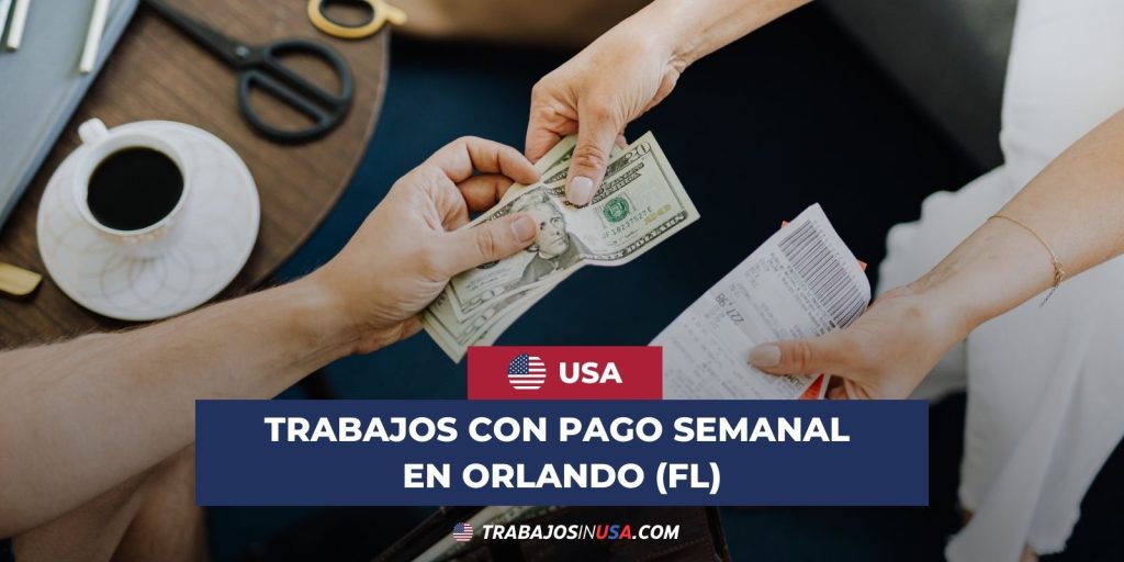 Trabajos con Pago Semanal en Orlando, FL
