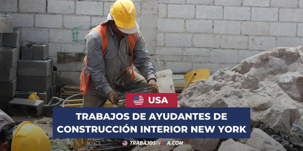 trabajos de ayudantes de construccion interior new york