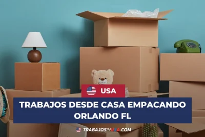 trabajos desde casa empacando orlando florida
