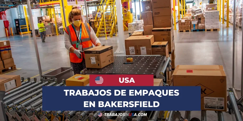 trabajos en empaques en bakersfield