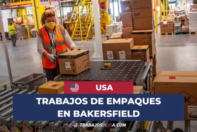 trabajos en empaques en bakersfield