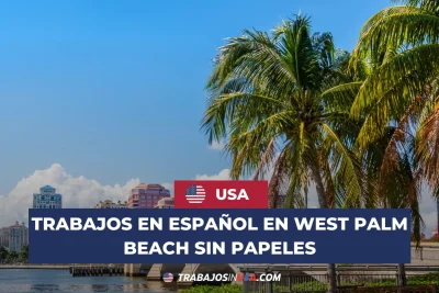trabajos en español en west palm beach sin papeles