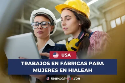 trabajos en fábricas para mujeres en hialeah