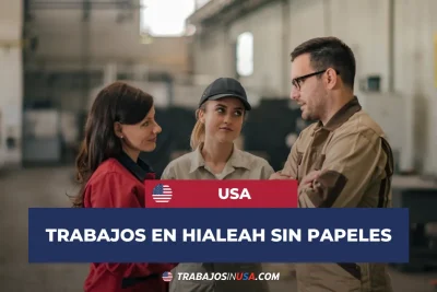 trabajos en hialeah sin papeles