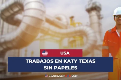 trabajos en katy texas sin papeles