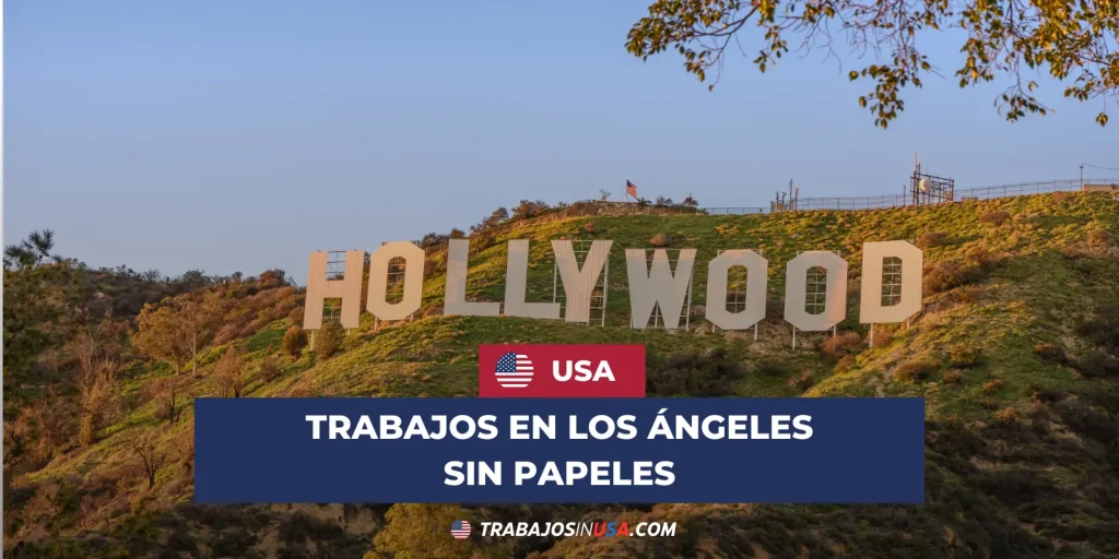 trabajos en los angeles sin papeles