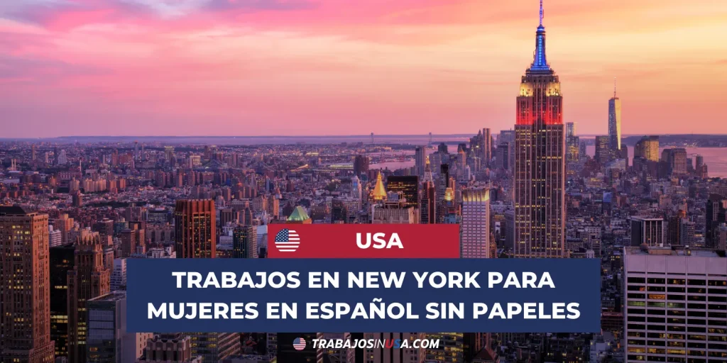 trabajos en new york para mujeres en español sin papeles