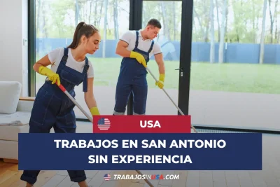 trabajos en san antonio sin experiencia