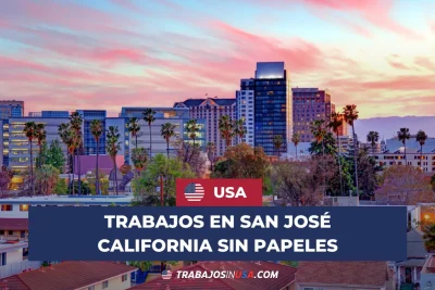 trabajos en san jose california sin papeles