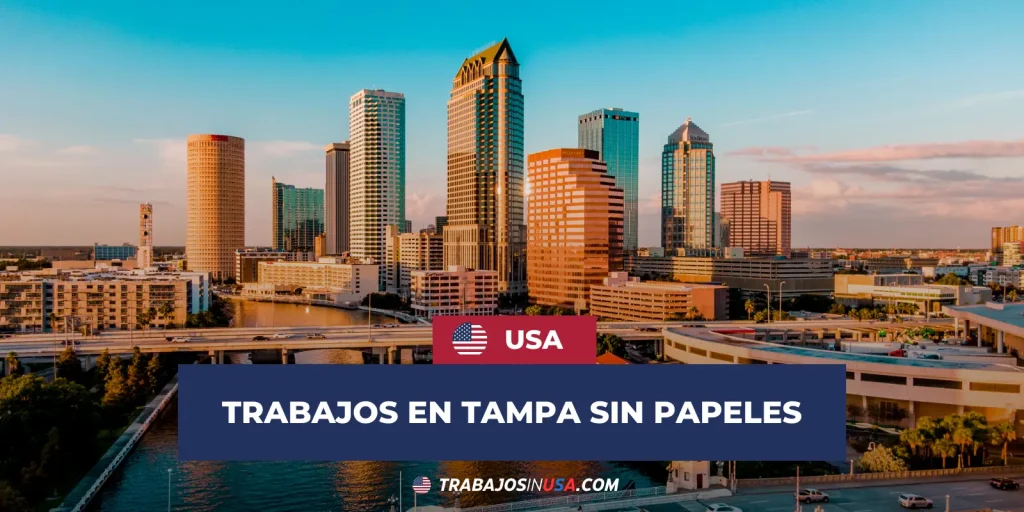 Trabajo En Tampa Florida Sin Papeles