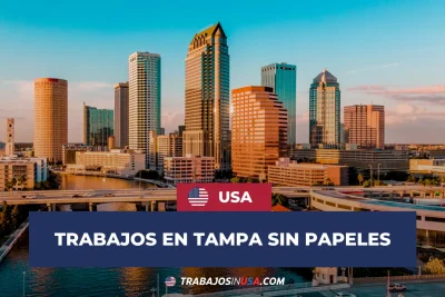 trabajos en tampa sin papeles