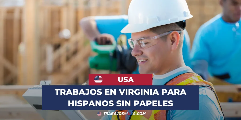 trabajos en virginia para hispanos sin papeles