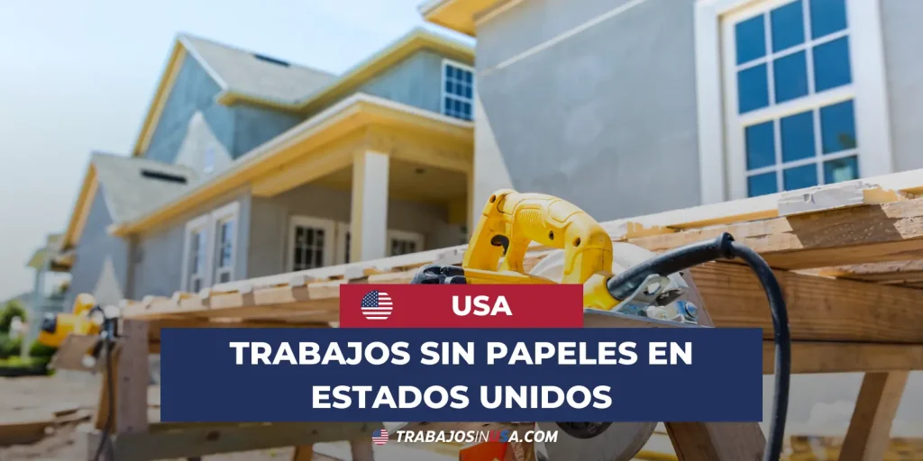 trabajos sin papeles en estados unidos